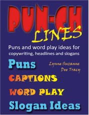 Pun-ch Lines Puns and Word Play Ideas for Copywriting, Headlines and Slogans