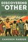 Discovering the Other