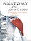 Anatomy of the Moving Body, Second Edition