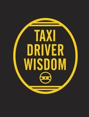 Taxi Driver Wisdom: 20th Anniversary Edition