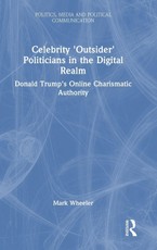 Celebrity 'Outsider' Politicians in the Digital Realm