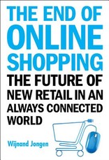 End of Online Shopping, The: The Future of New Retail in an Always Connected World
