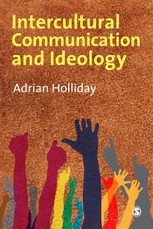 Holliday, A: Intercultural Communication & Ideology