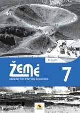 Žemė. Geografijos pratybų sąsiuvinis 7 klasei, 2 dalis