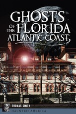 Ghosts of the Florida Atlantic Coast