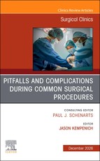 Pitfalls and Complications During Common Surgical Procedures, an Issue of Surgical Clinics
