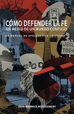 CÃÂ³mo Defender La Fe En Medio de Un Mundo Confuso