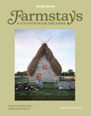 Lonely Planet Farmstays & Countryside Escapes