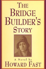 The Bridge Builder's Story: A Novel