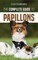The Complete Guide to Papillons