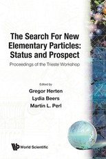 Search for New Elementary Particles, The: Status and Prospect - Proceedings of the Trieste Workshop