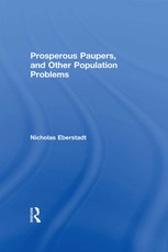 Eberstadt, N: Prosperous Paupers and Other Population Proble