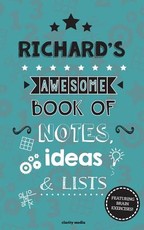 Richard's Awesome Book Of Notes, Lists & Ideas