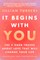 It Begins with You