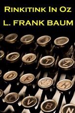 Lyman Frank Baum - Rinkitink In Oz