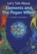 Let's Talk about Elements and the Pagan Wheel