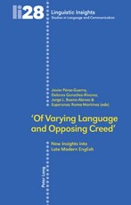 'Of Varying Language and Opposing Creed'; New Insights into Late Modern English