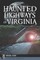 Haunted Highways of Virginia