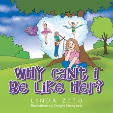 Zito, L: Why Can't I Be Like Her?
