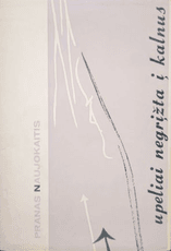 Upeliai negrįžta į kalnus