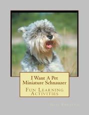 I Want A Pet Miniature Schnauzer