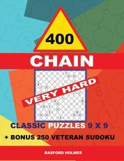 400 Chain Very Hard Classic Puzzles 9 X 9 + Bonus 250 Veteran Sudoku