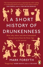 A Short History of Drunkenness