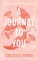 A Journal To You