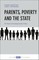 Parents, Poverty and the State