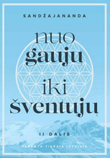 Nuo gaujų iki šventųjų. 2 dalis