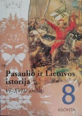 Pasaulio ir Lietuvos istorija, VI–XVIII amžiai. Vadovėlis 8 klasei
