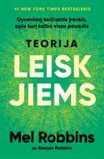 Teorija „Leisk jiems“. Gyvenimą keičiantis įrankis, apie kurį kalba visas pasaulis