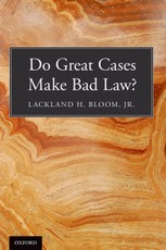 Do Great Cases Make Bad Law?