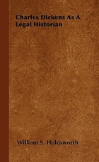 Charles Dickens as a Legal Historian