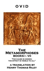 The Metamorphoses. Books I - VII