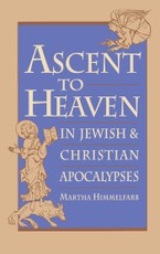 Ascent to Heaven in Jewish and Christian Apocalypses