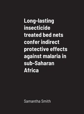 Long-lasting insecticide treated bed nets confer indirect protective effects against malaria in sub-Saharan Africa