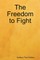 The Freedom to Fight