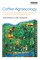Perfecto, I: Coffee Agroecology