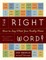 The Right Word!