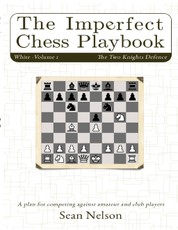 The Imperfect Chess Playbook Volume 1