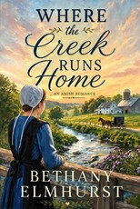 Where the Creek Runs Home - An Amish Romance