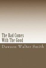 The Bad Comes With The Good