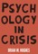 Psychology in Crisis