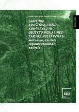 Gamtinio kraštovaizdžio kompleksų ir objektų vizualinės taršos nustatymas: metodika, teisinis reglamentavimas, patirtis