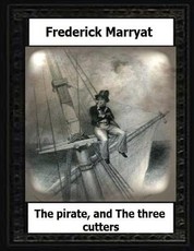 The pirate, and The three cutters(1836) by