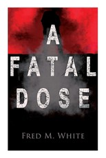 A Fatal Dose