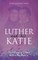 Luther and His Katie