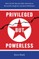 Privileged But Powerless