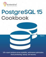 PostgreSQL 15 Cookbook